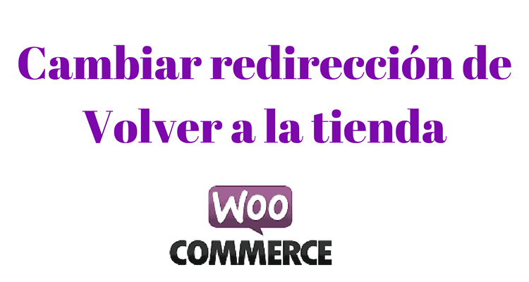 Change WooCommerce "back to shop" button redirection 1