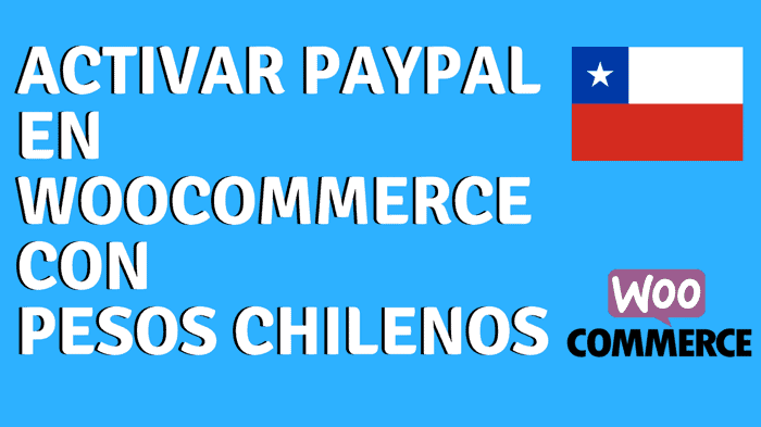 активировать paypal woocommerce чилийское песо уменьшить